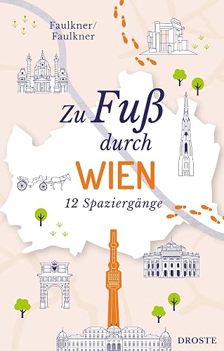 Zu Fuß durch Wien: 12 Spaziergänge (Neuauflage)