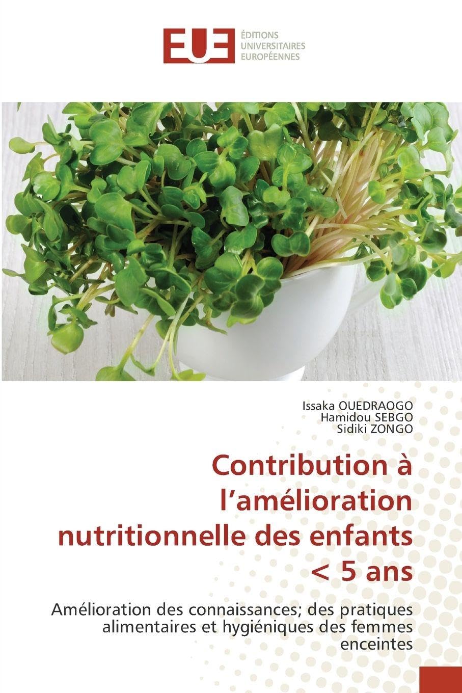 Contribution à l’amélioration nutritionnelle des enfants < 5 ans: Amélioration des connaissances; des pratiques alimentaires et hygiéniques des femmes enceintes