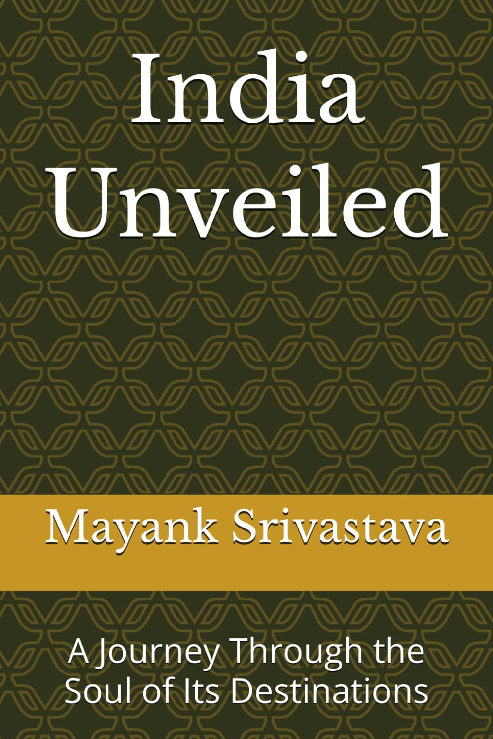 India Unveiled: A Journey Through the Soul of Its Destinations