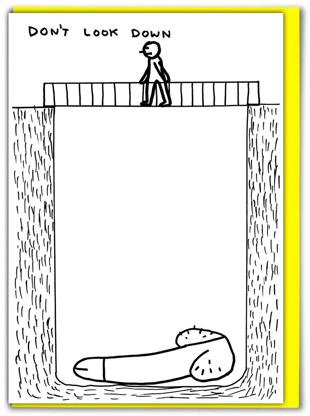 Official David Shrigley - Rude Birthday Cards Funny Humorous Happy Birthday - 'Don't Look Down' - Perfect for Best Friends Dad and Brothers - Sold Exclusively by Brainbox Candy