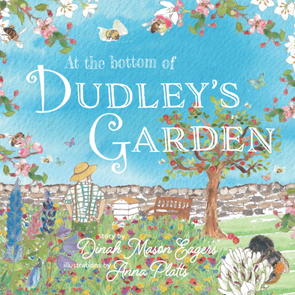 At the Bottom of Dudley's Garden: A beautifully original story about the import