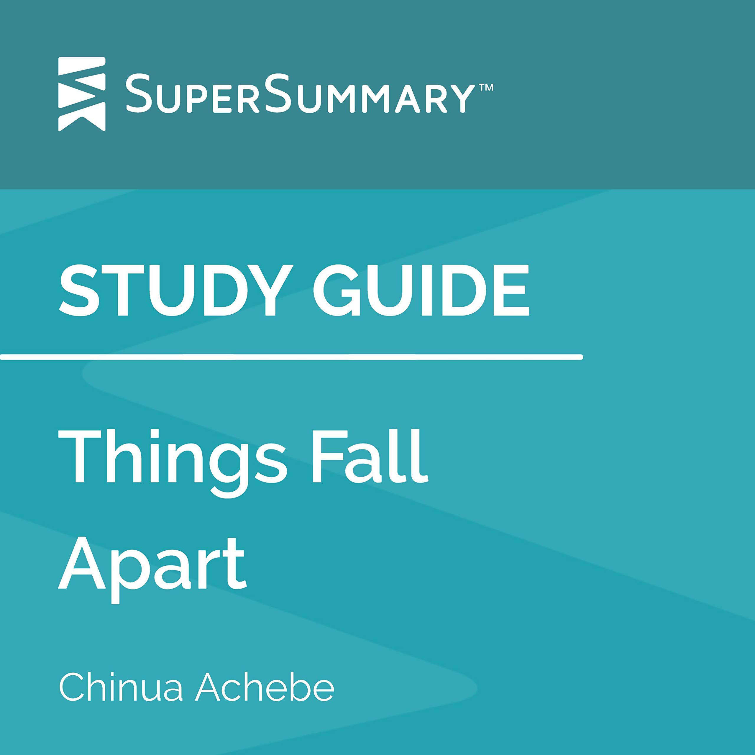 Study Guide: Things Fall Apart by Chinua Achebe