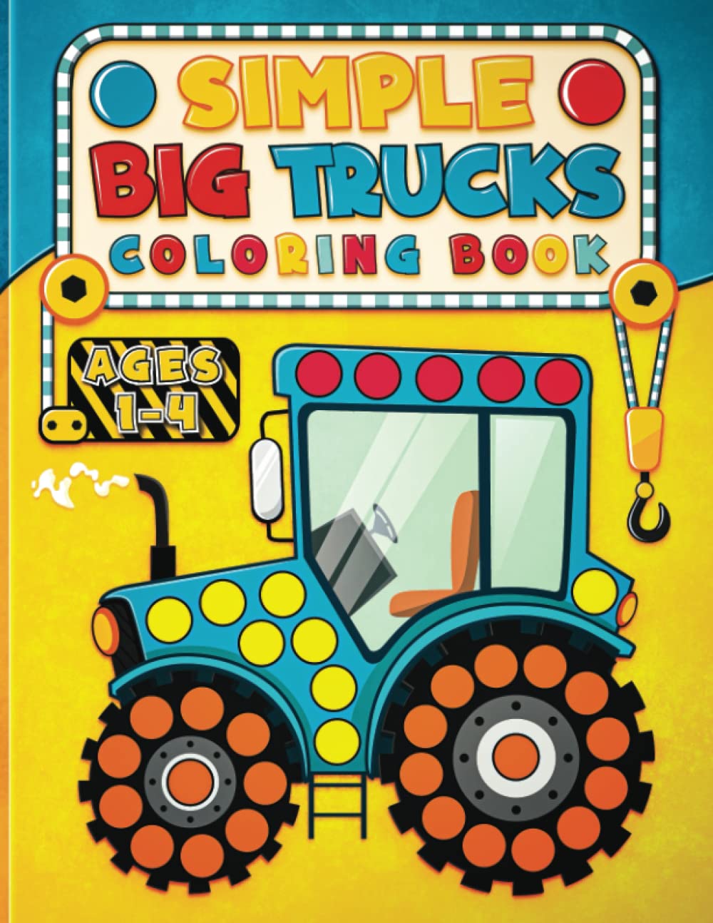 Big Trucks Coloring Book for Toddler: Dot Markers Activity Book | Easy Guided Big DOTS | Preschool and Kindergarten Activities | Dot Markers Coloring Pages for Ages 1-4