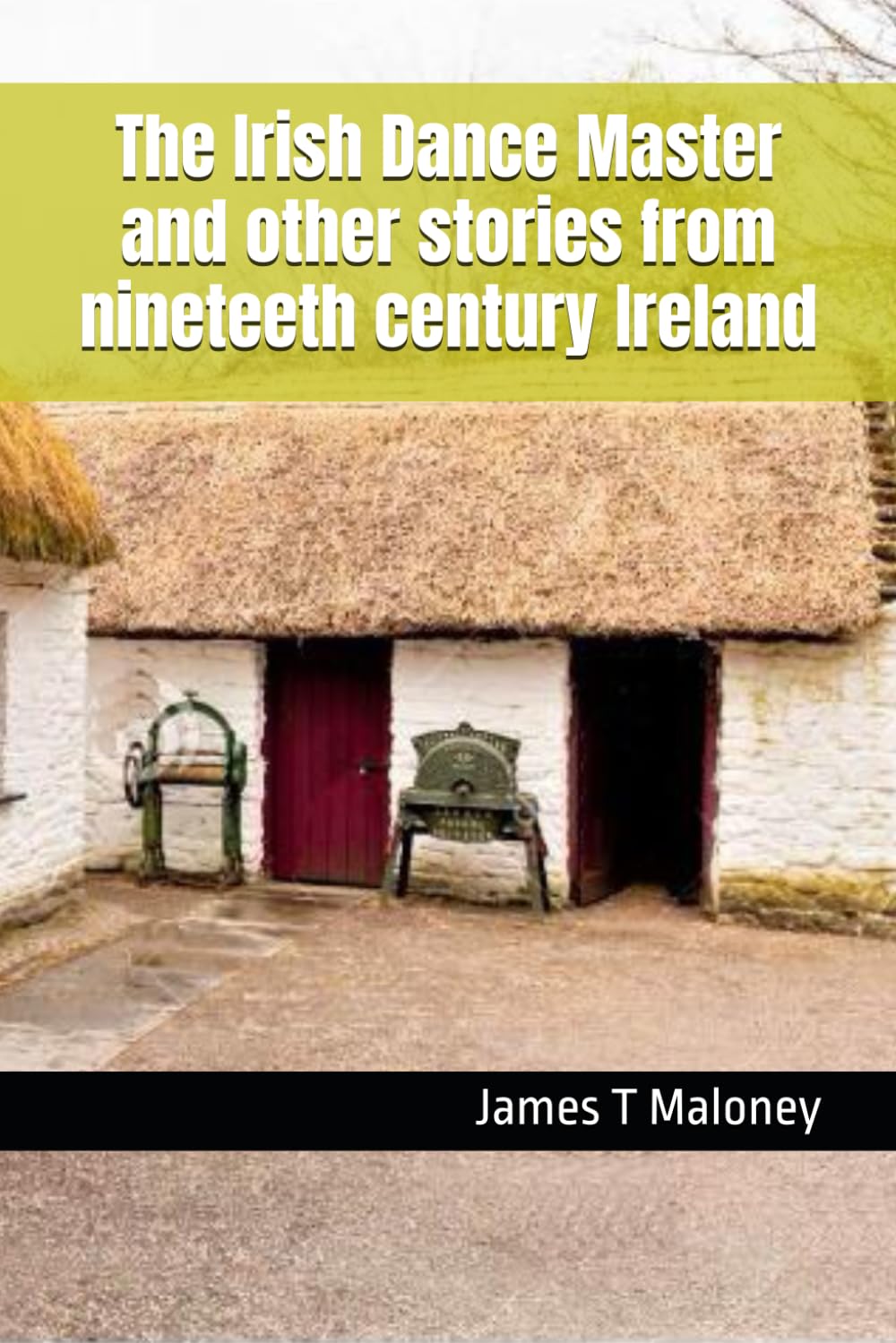 The Irish Dance Master and other stories from nineteeth century Ireland