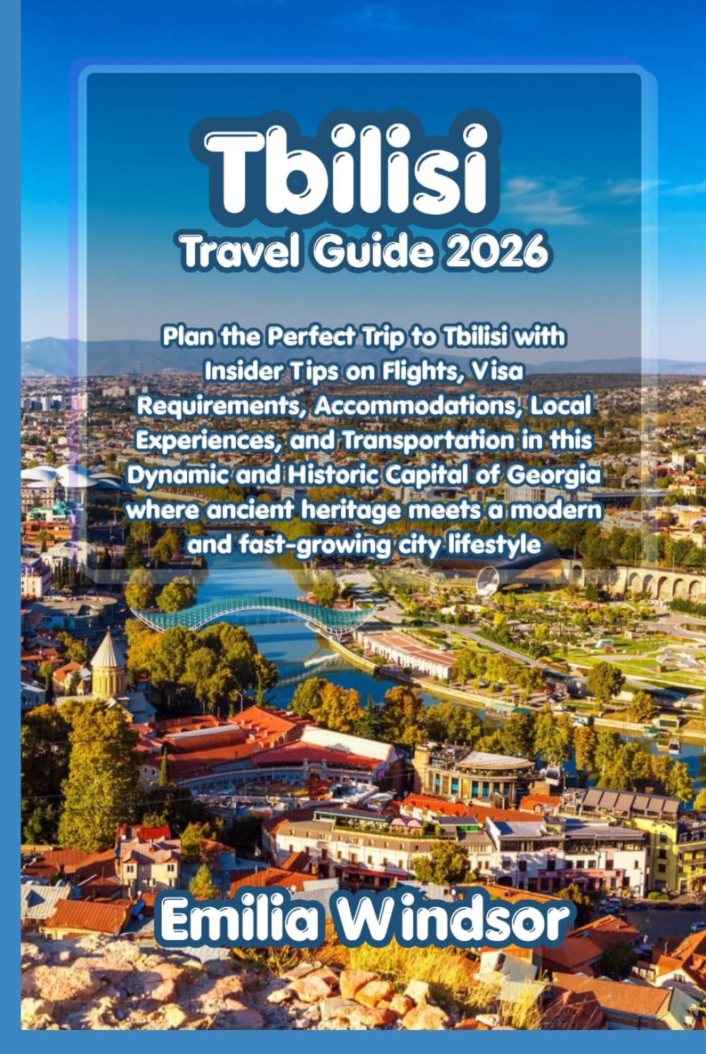 Tbilisi Travel Guide 2026