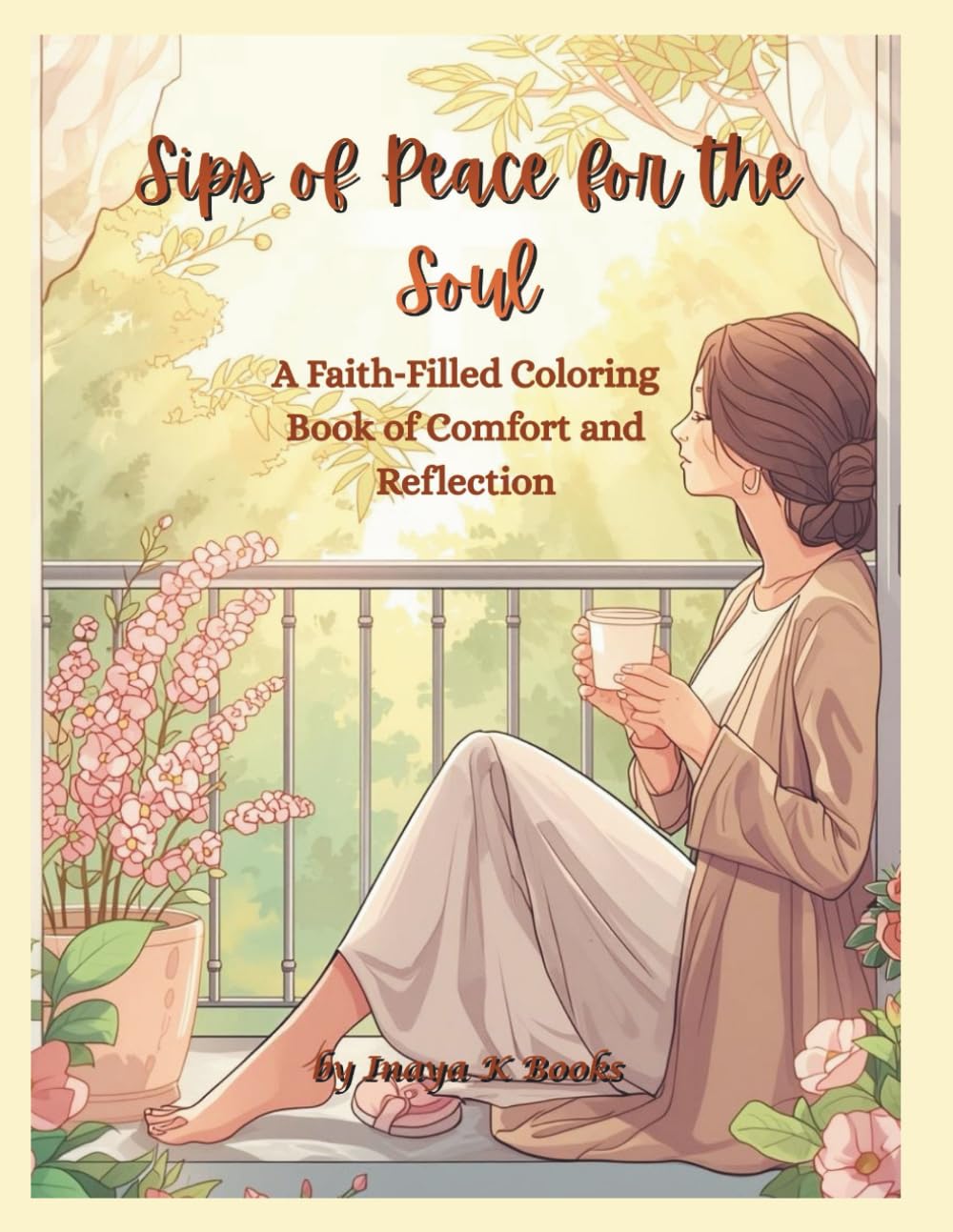 Sips of Peace for the Soul: A calming Christian coloring book with dedicated space to express your prayers, emotions, and spiritual reflections