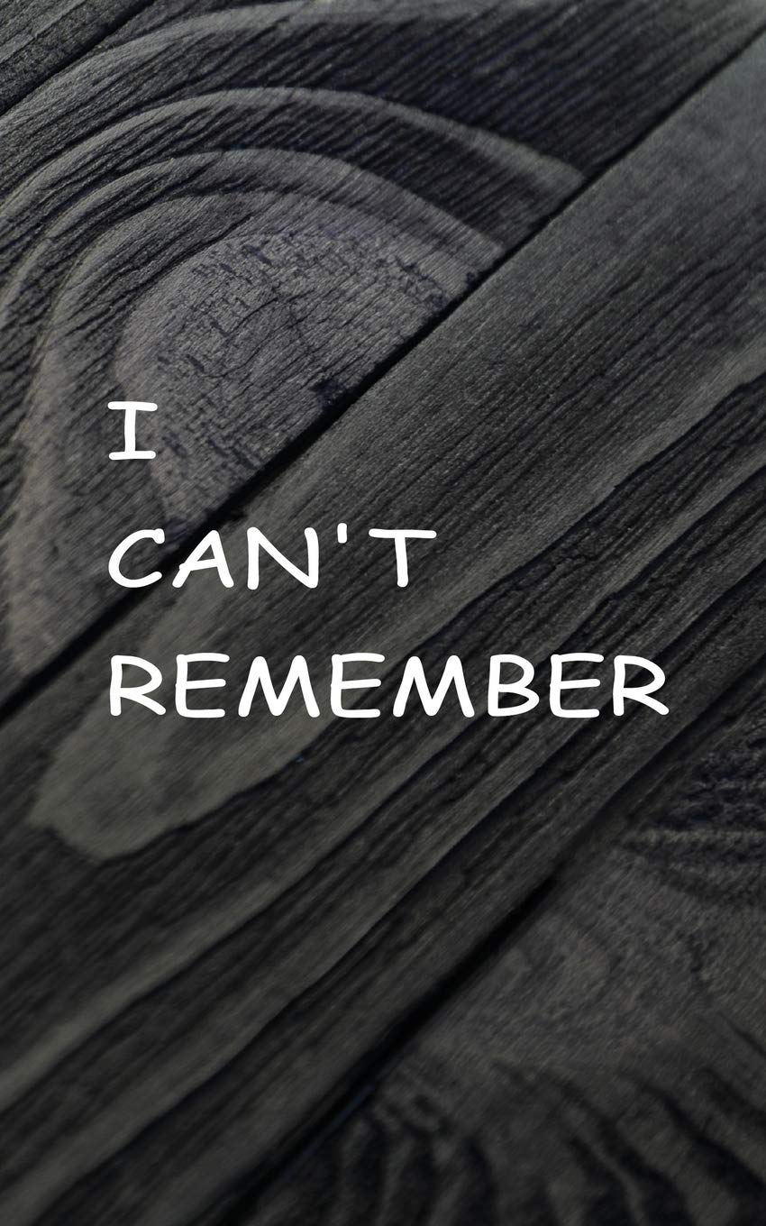I Can't Remember: Password Organizer-Small Size Record Book for Username & Password Journal