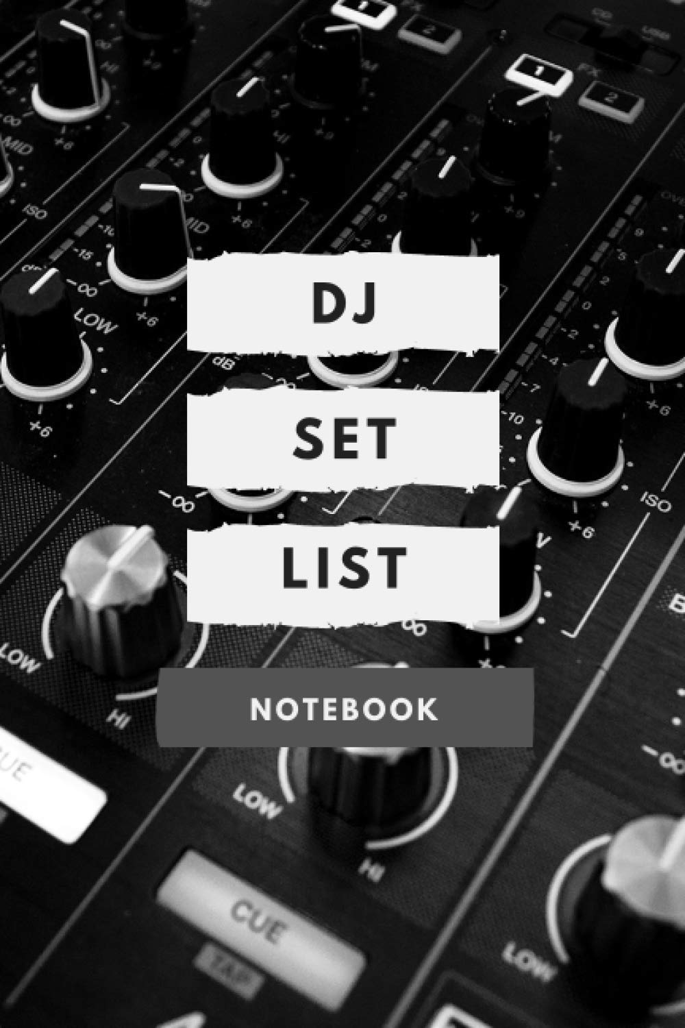 DJ Set List Notebook: 120 Pages 6 x 9 in. (15.24 x 22.86 cm) Soft Cover Planner for DJs to Arrange Songs & Tracks for an Event, Party, Podcast or Gig. ... Musicians (DJ Set List Notebooks & Planners)