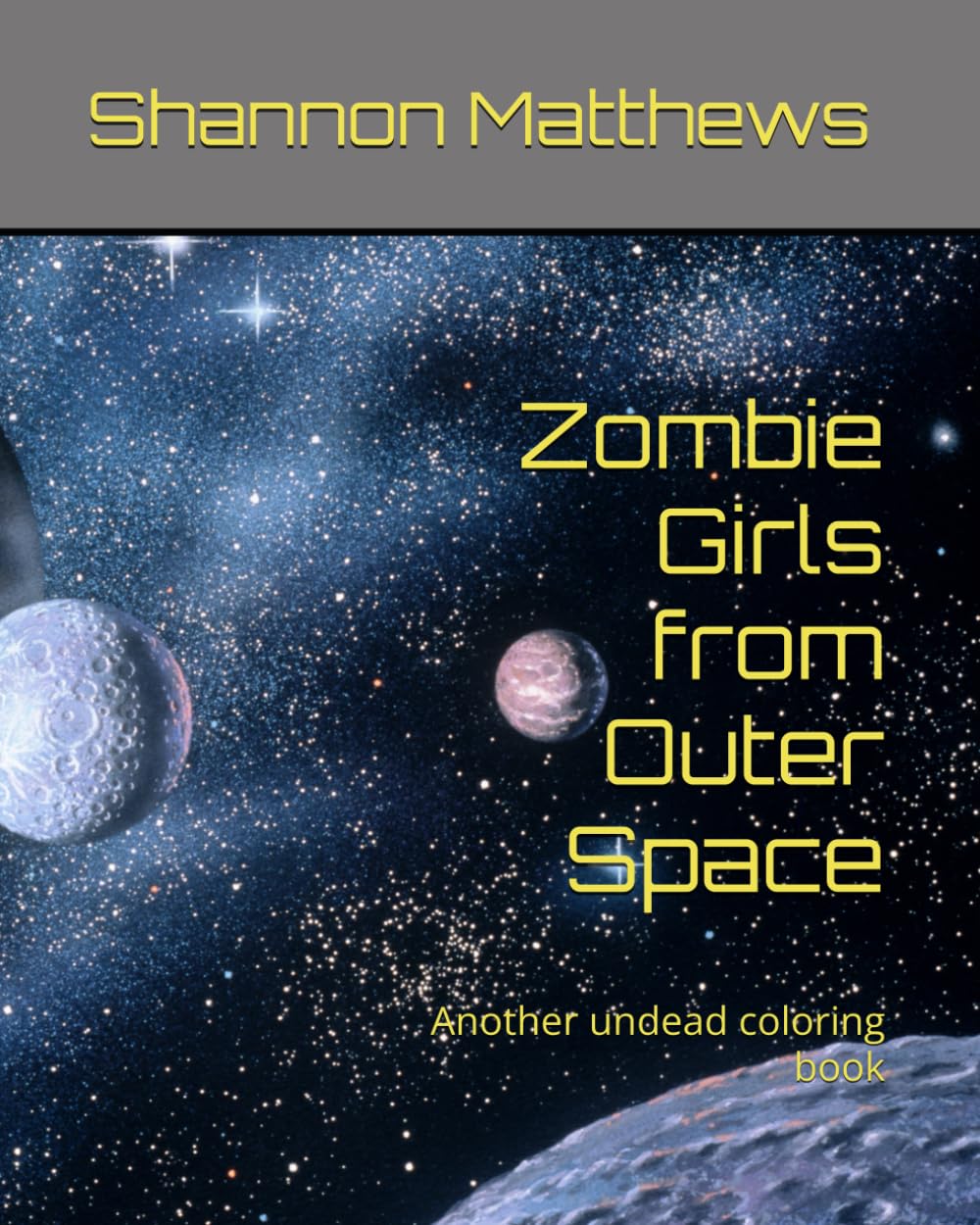 Zombie Girls from Outer Space: Another undead coloring book (LOVE and ZOMBIES - Coloring books of the Undead)