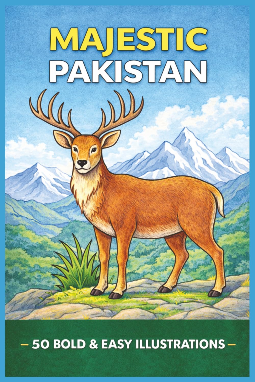 MAJESTIC PAKISTAN 50 BOLD & EASY ILLUSTRATIONS: Pakistani Animals, Birds & Creatures for Everyone to Colour (Rohim's Colour Kaleidoscope)