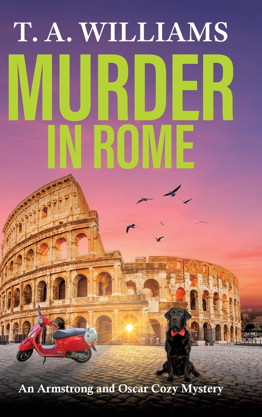 Murder in Rome (An Armstrong and Oscar Cozy Mystery, 15)