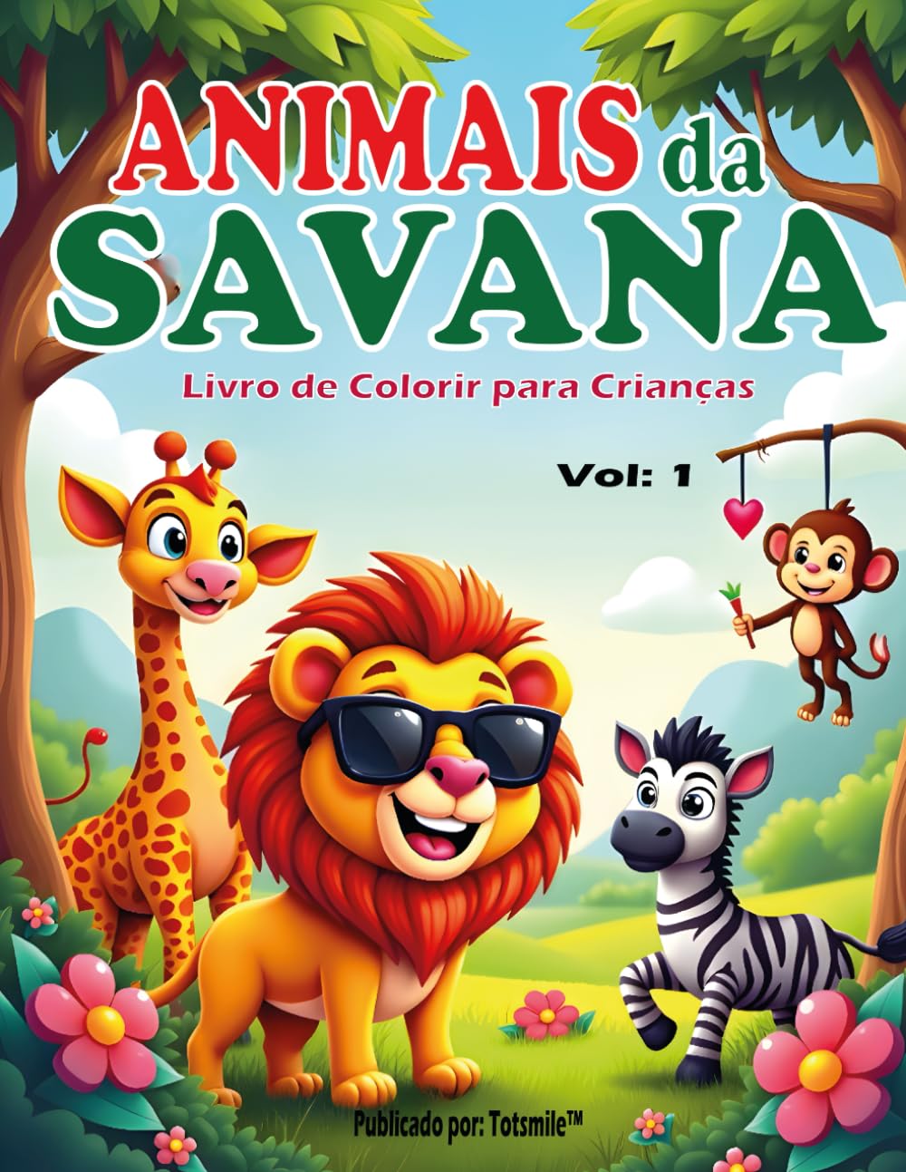 Animais da Savana – Livro de Colorir para Crianças Volume 1: Páginas Divertidas e Fáceis de Animais Safari para Crianças Pequenas