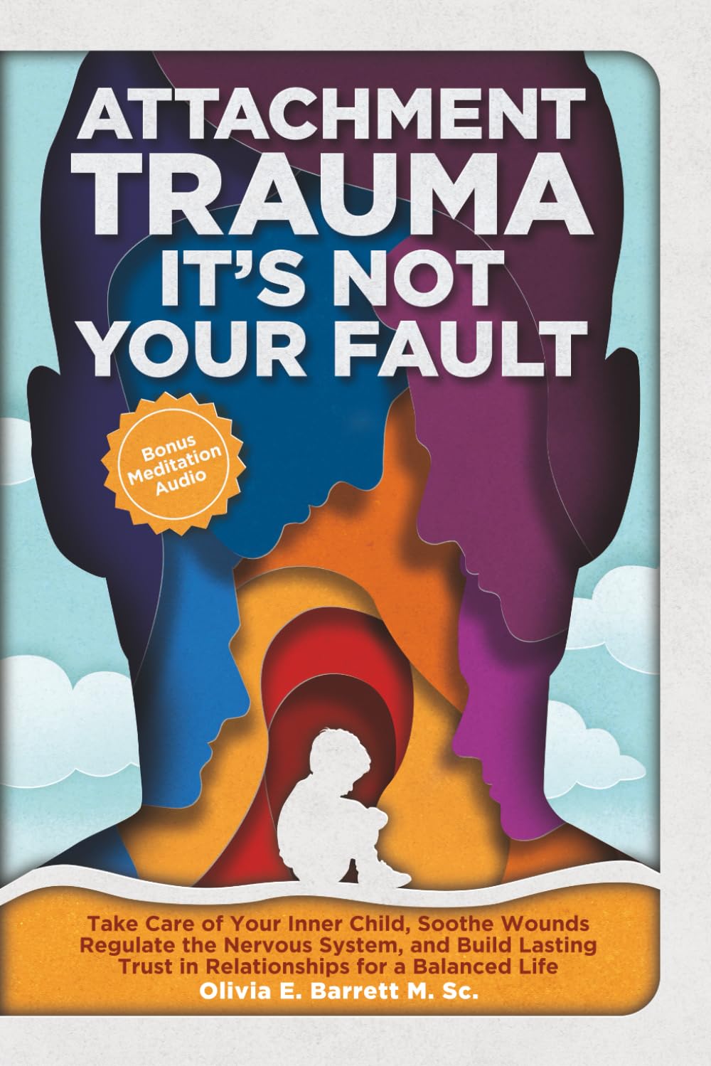Attachment Trauma It’s Not Your Fault: Take Care of Your Inner Child, Tend to Wounds, Regulate the Nervous System, and Build Lasting Trust in ... Balanced Life (Calm Minds & Connected Hearts)      Paperback – September 30, 2025