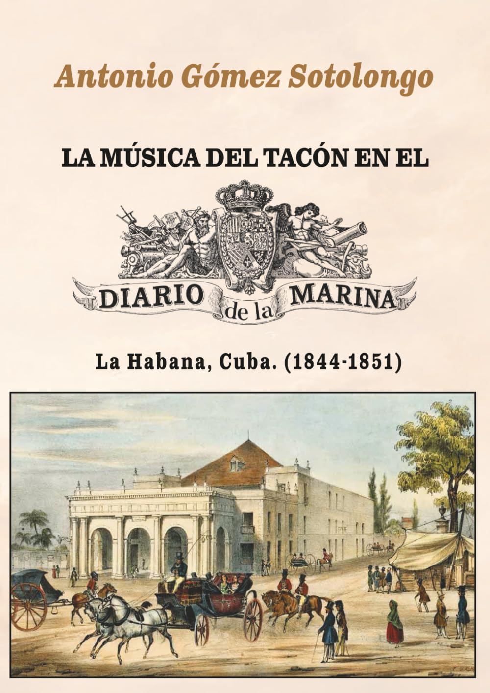 La música del Tacón en el Diario de la Marina: La Habana, Cuba. (1844-1851)