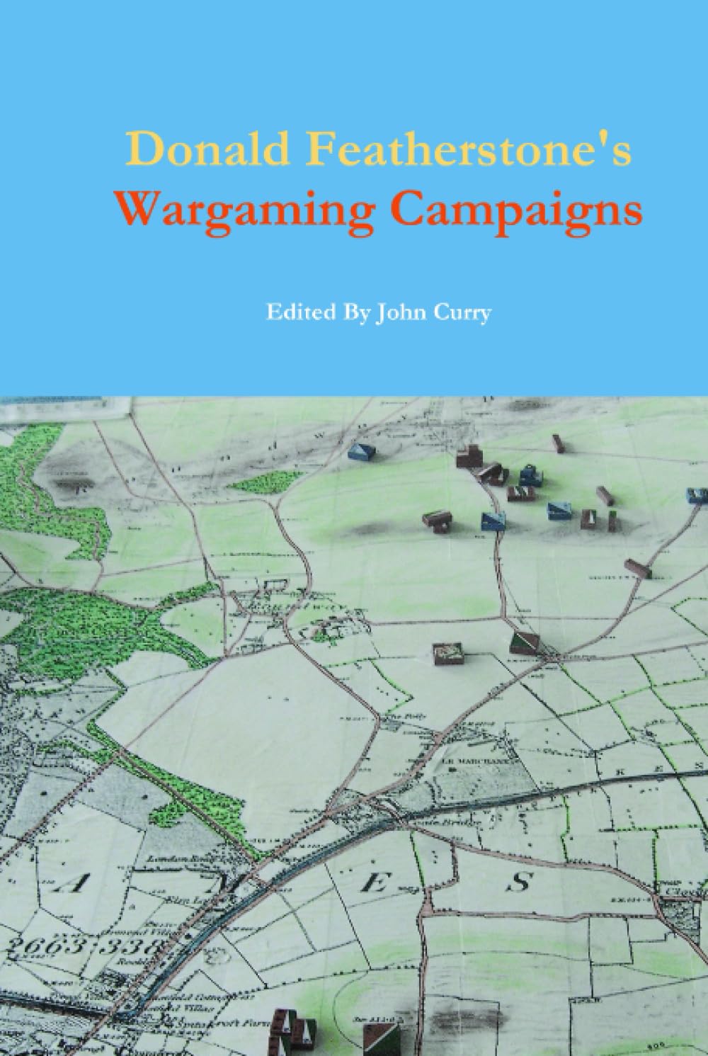 Donald Featherstone’s Wargaming Campaigns