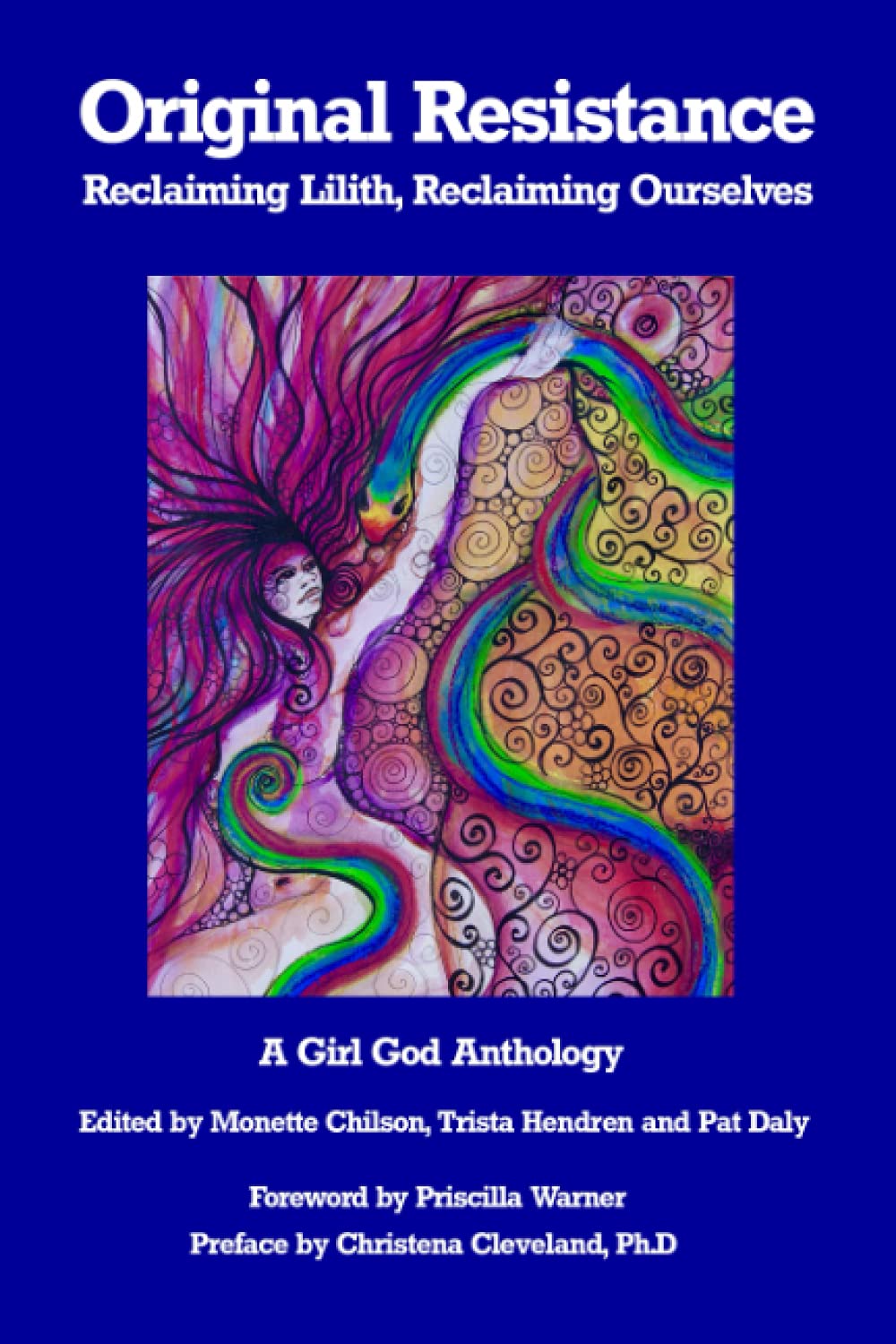 Original Resistance: Reclaiming Lilith, Reclaiming Ourselves