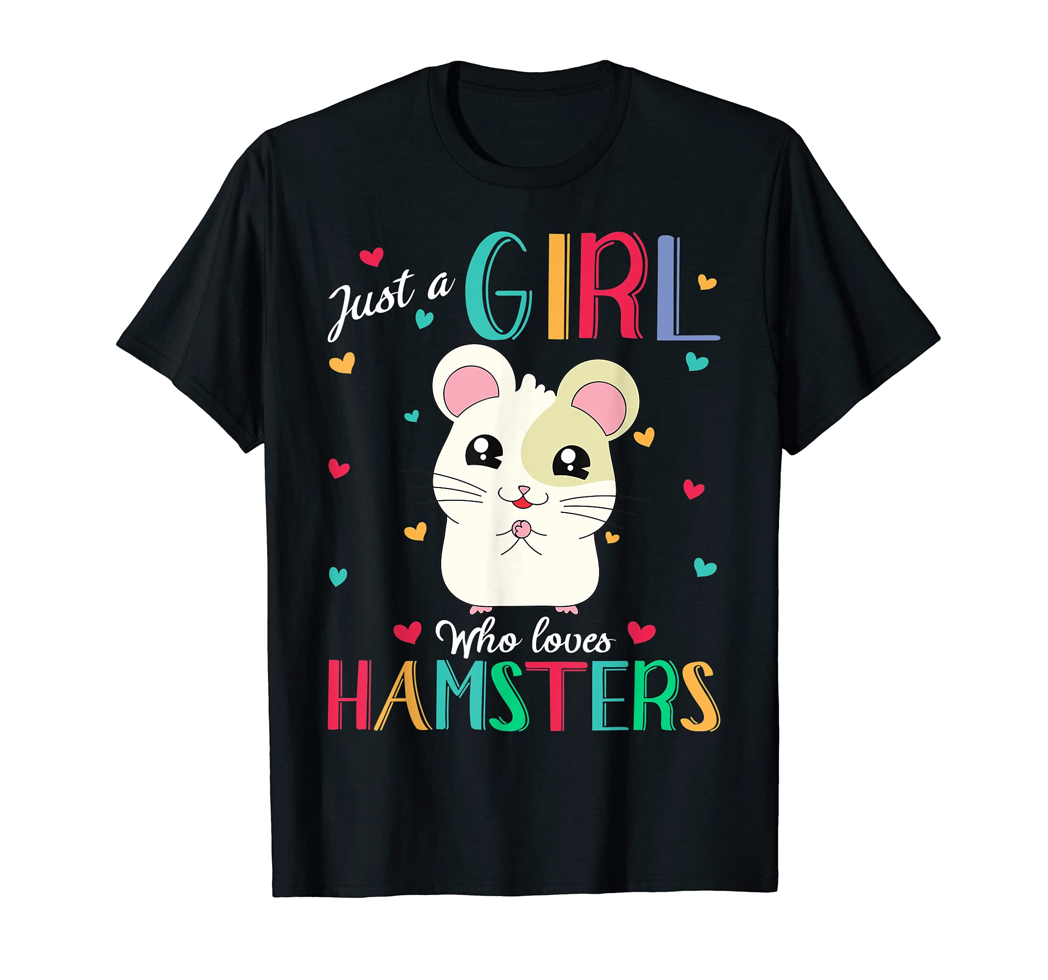 Just A Girl Who Loves Tshirt by T&TJust A Girl Who Loves Hamsters Shirt Hamster Gift T-ShirtOEKO-TEX STANDARD 100