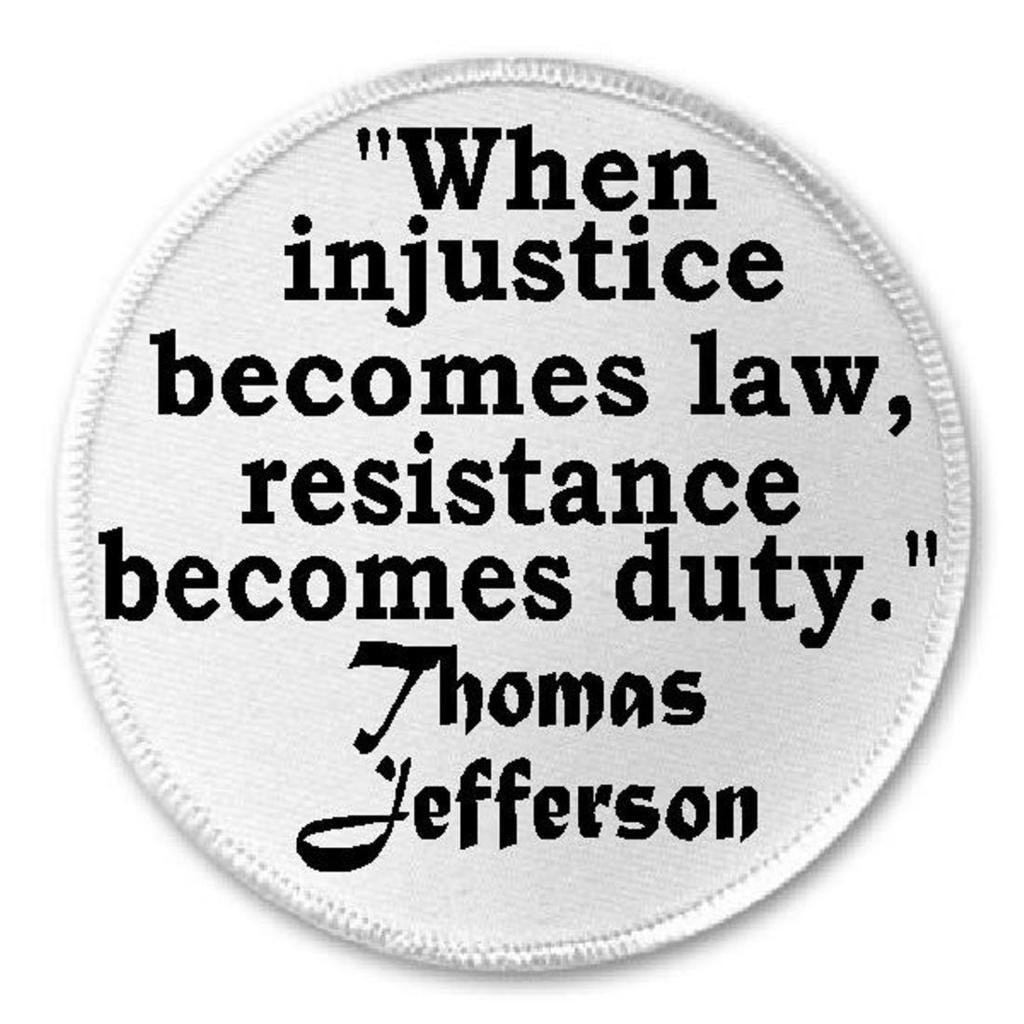 When Injustice Becomes Law Thomas Jefferson Quote - 3