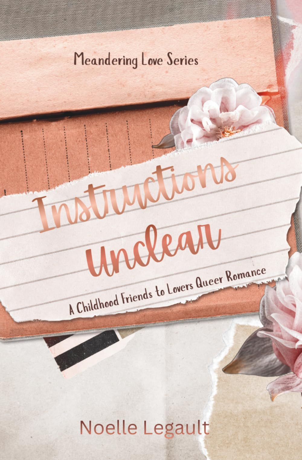 Instructions Unclear: A childhood friends to lovers queer romance.: 1 (Meandering Love)