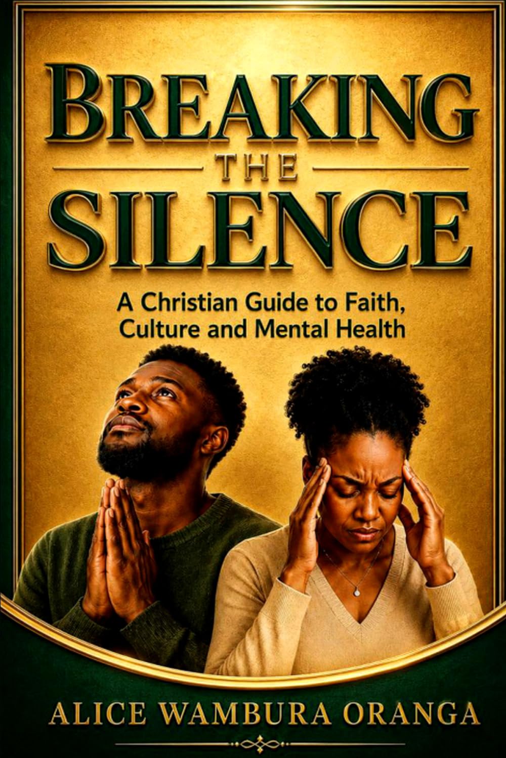 Breaking the Silence: A Christian Guide to Faith, Culture and Mental Health