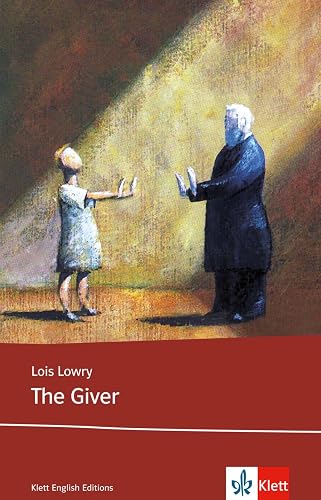 The Giver: Schulausgabe für das Niveau B1, ab dem 5. Lernjahr. Ungekürzter englischer Originaltext mit Annotationen (Young Adult Literature: Klett English Editions)