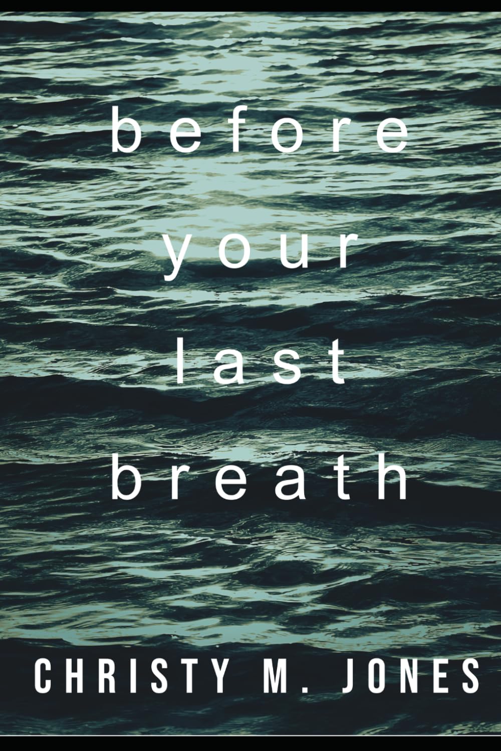 Before Your Last Breath
