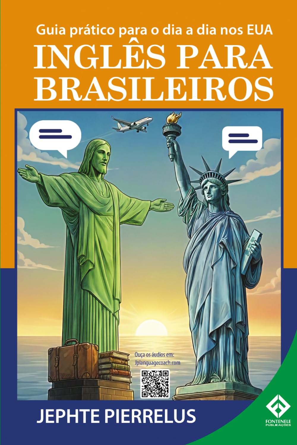 INGLÊS PARA BRASILEIROS: Guia prático para o dia a dia nos EUA
