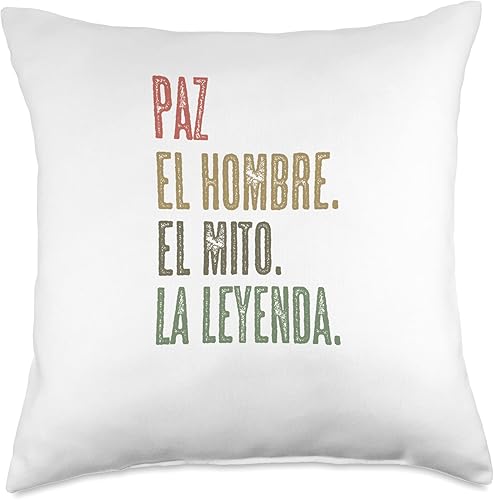 Para Alguien Llamado PAZ PAZ Hombre El Mito La Leyenda  Nombre Camisa-Name Throw Pillow, 18x18, Multicolor