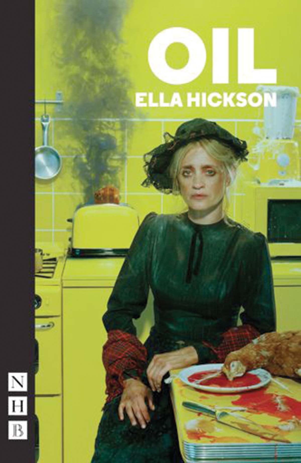 Oil (NHB Modern Plays),Ella Hickson