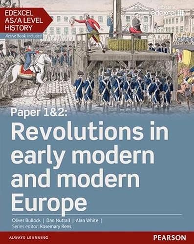 Edexcel AS/A Level History, Paper 1&amp;2: Revolutions in early modern and modern Europe Student Book + ActiveBook (Edexcel GCE History 2015)
