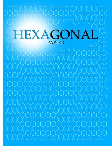 Hexagonal Papier: Hexagonpapier für organische Chemie und Biochemie - Heft mit 100 Sechseck Papier Seiten im Hexagonal Raster für Chemielehrer und ... Block zum notieren von chemische Formeln