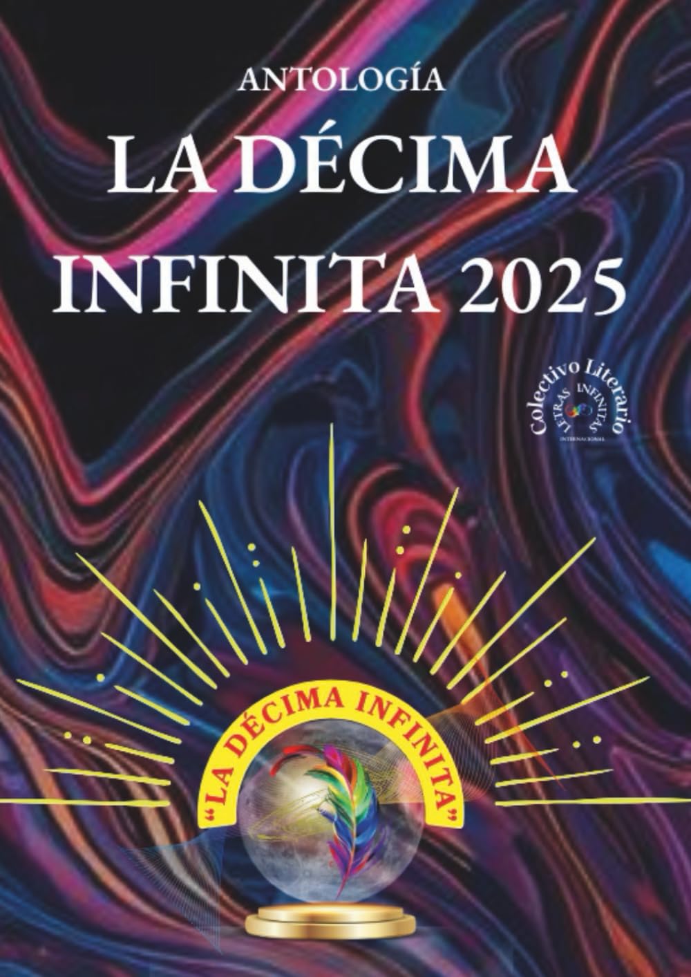 LA DÉCIMA INFINITA 2025: ANTOLOGÍA