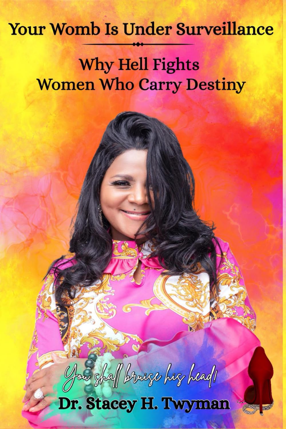 Your Womb Is Under Surveillance: Why Hell Fights Women Who Carry Destiny