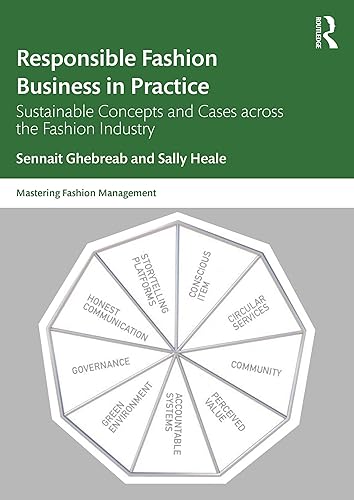 Responsible Fashion Business in Practice Sustainable Concepts and Cases across the Fashion Industry (Mastering Fashion Management)