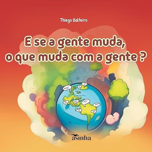 E se a gente muda, o que muda com a gente?