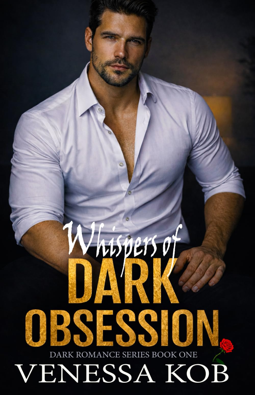 Whispers of Dark Obsession: A Billionaire Romantic Thriller of Passion, Lies, and Betrayal (Dark Romance Series)