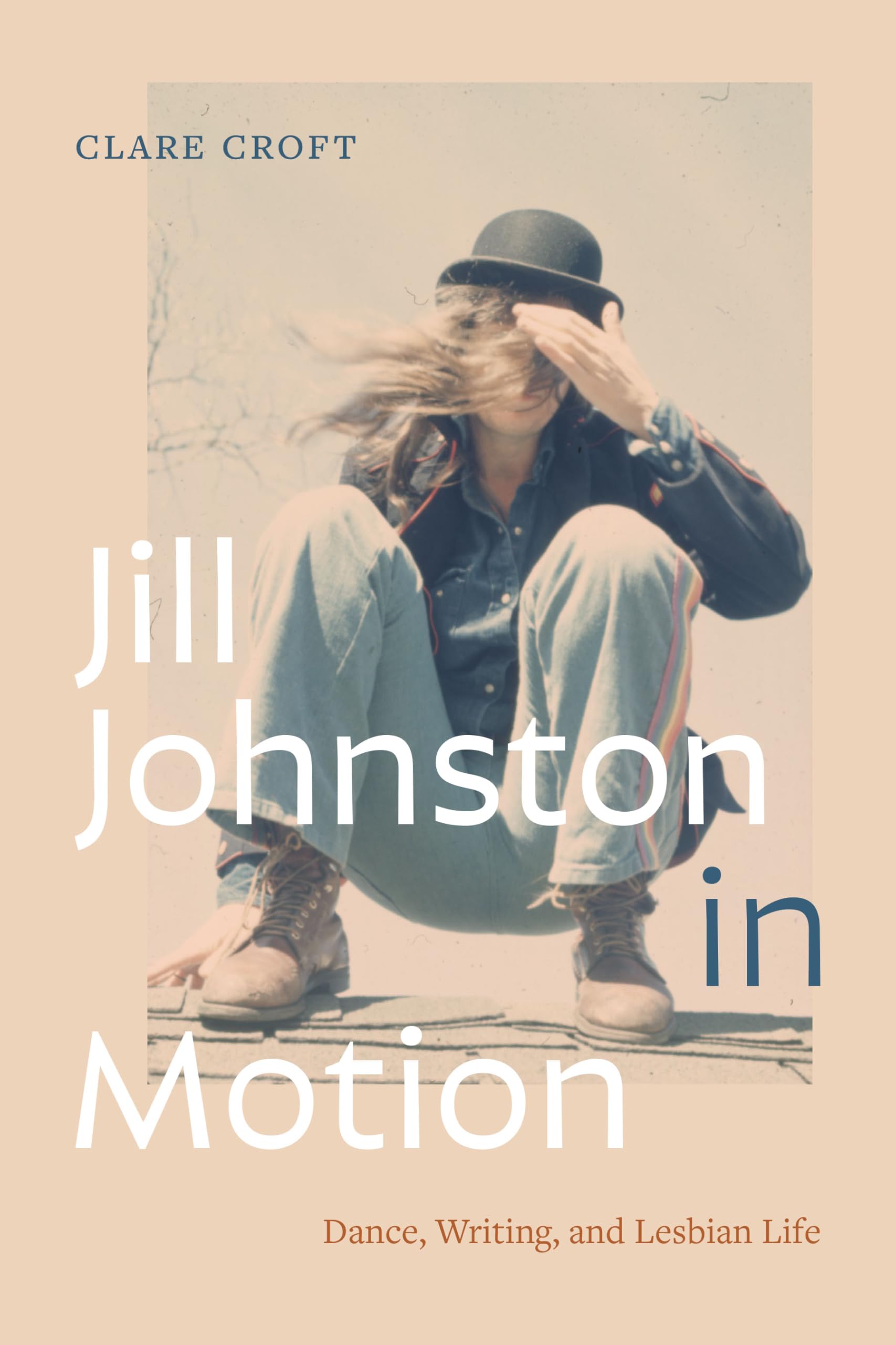 Jill Johnston in Motion by Clare Croft - 9781478031055