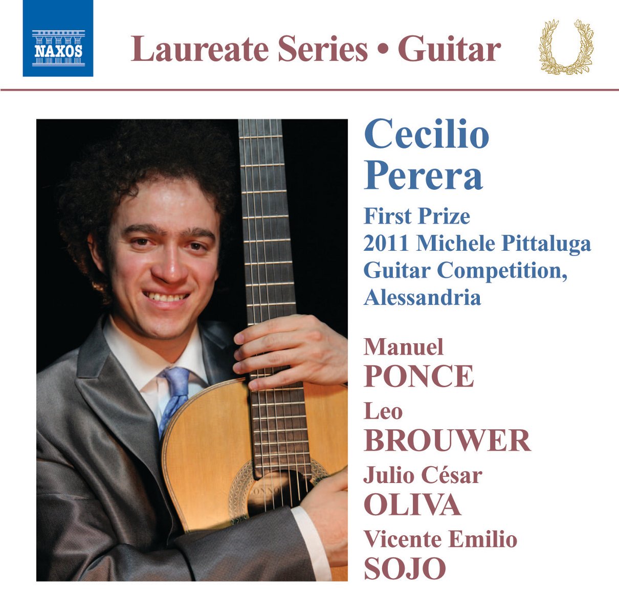 Perera: Laureate Series - Cecilio Perera Guitar Recital/ First Prize, 2011 Michele Pittaluga Guitar Competition, Alessan