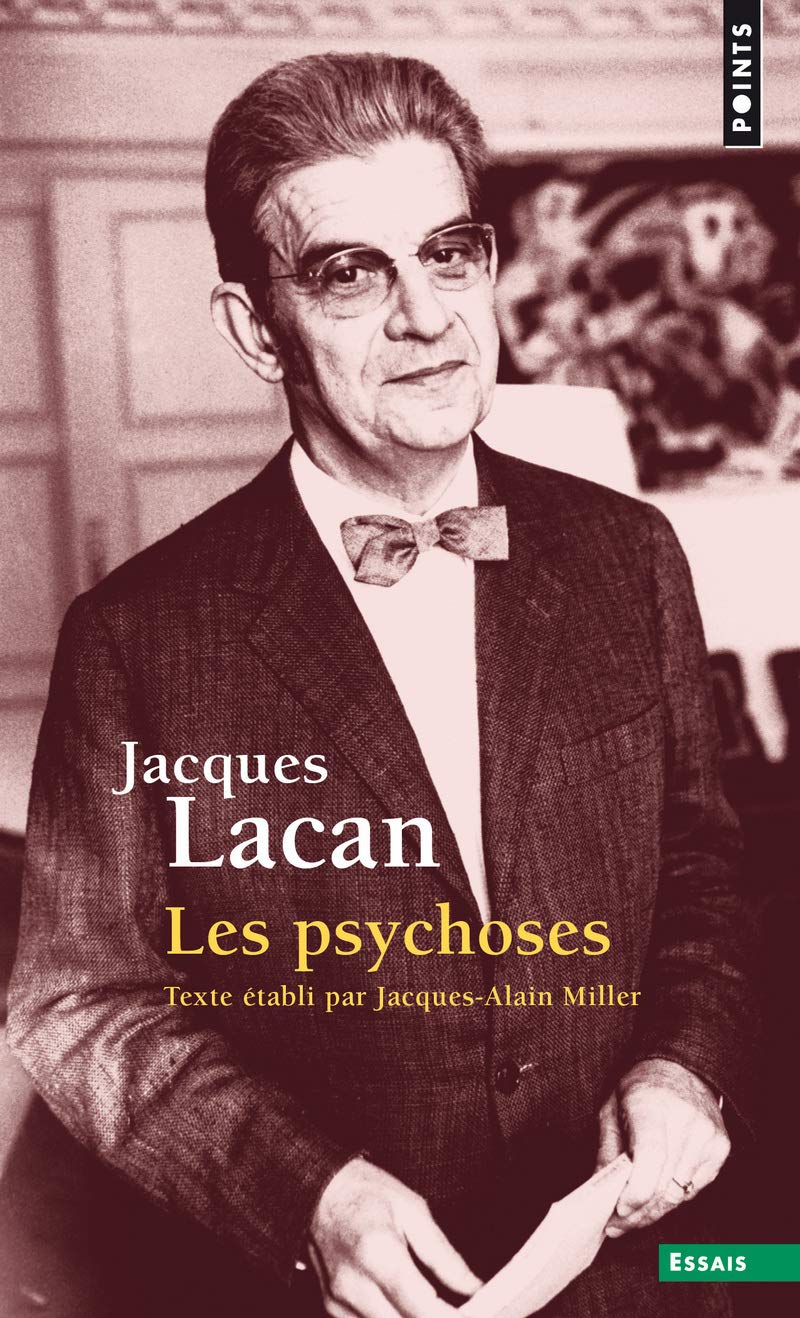 Le Séminaire. Tome 3, Les Psychoses, 1955-1956