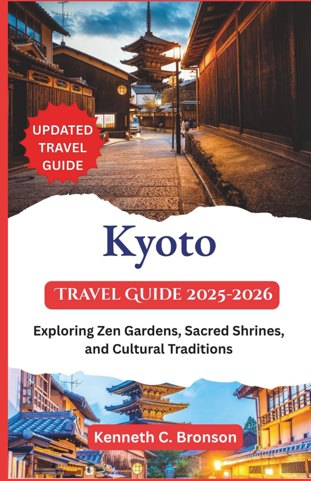 Kyoto Travel Guide 2025-2026: Exploring Zen Gardens, Sacred Shrines, and Cultural Traditions