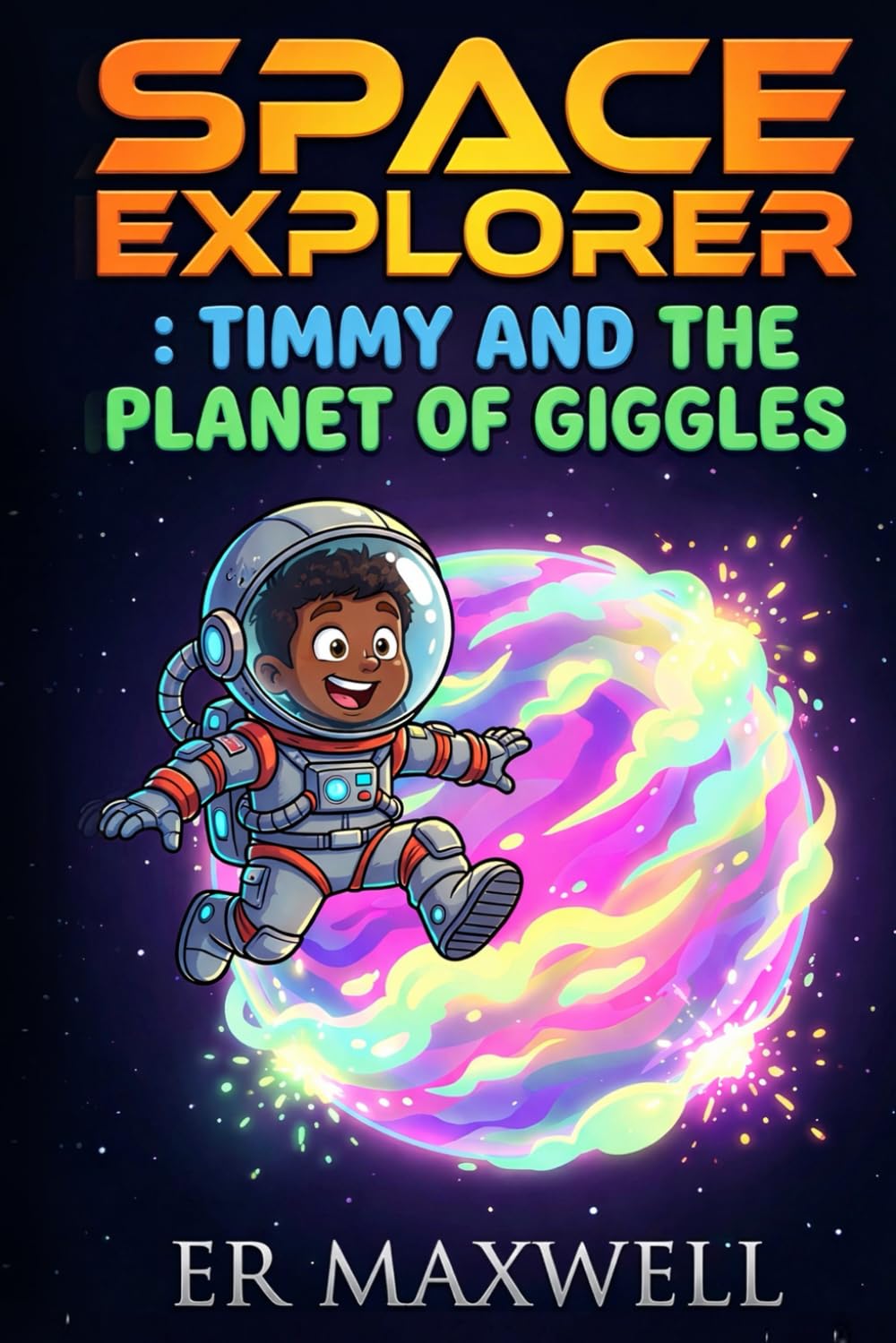 SPACE EXPLORER: TIMMY AND THE PLANET OF GIGGLES