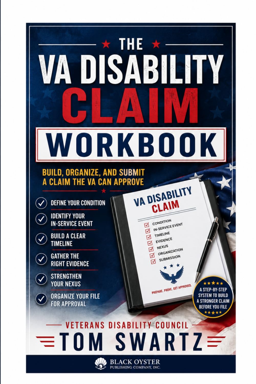 The VA Disability Claim Workbook: Build, Organize, and Submit a Claim the VA Can Approve (Veterans Disability Council)
