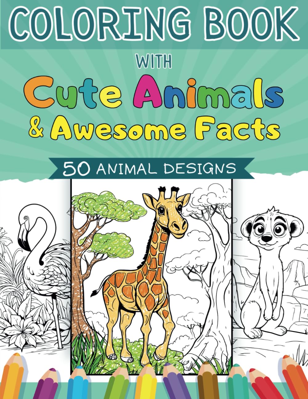 Coloring Book for Kids Ages 4-8 with Animals and Awesome Facts: 50 ...