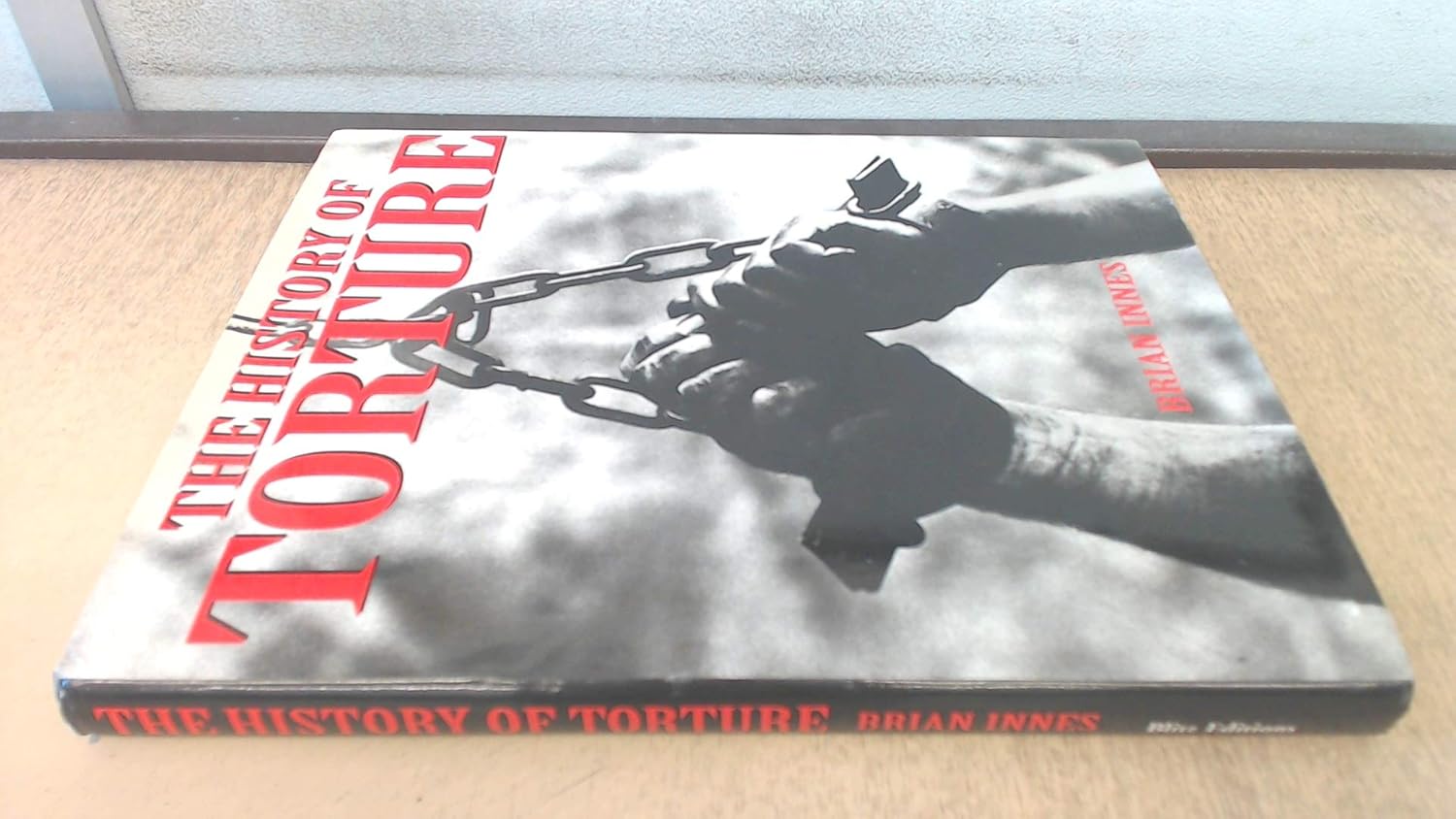 History of Torture: Brian Innes: 9781856054645: Amazon.com: Books