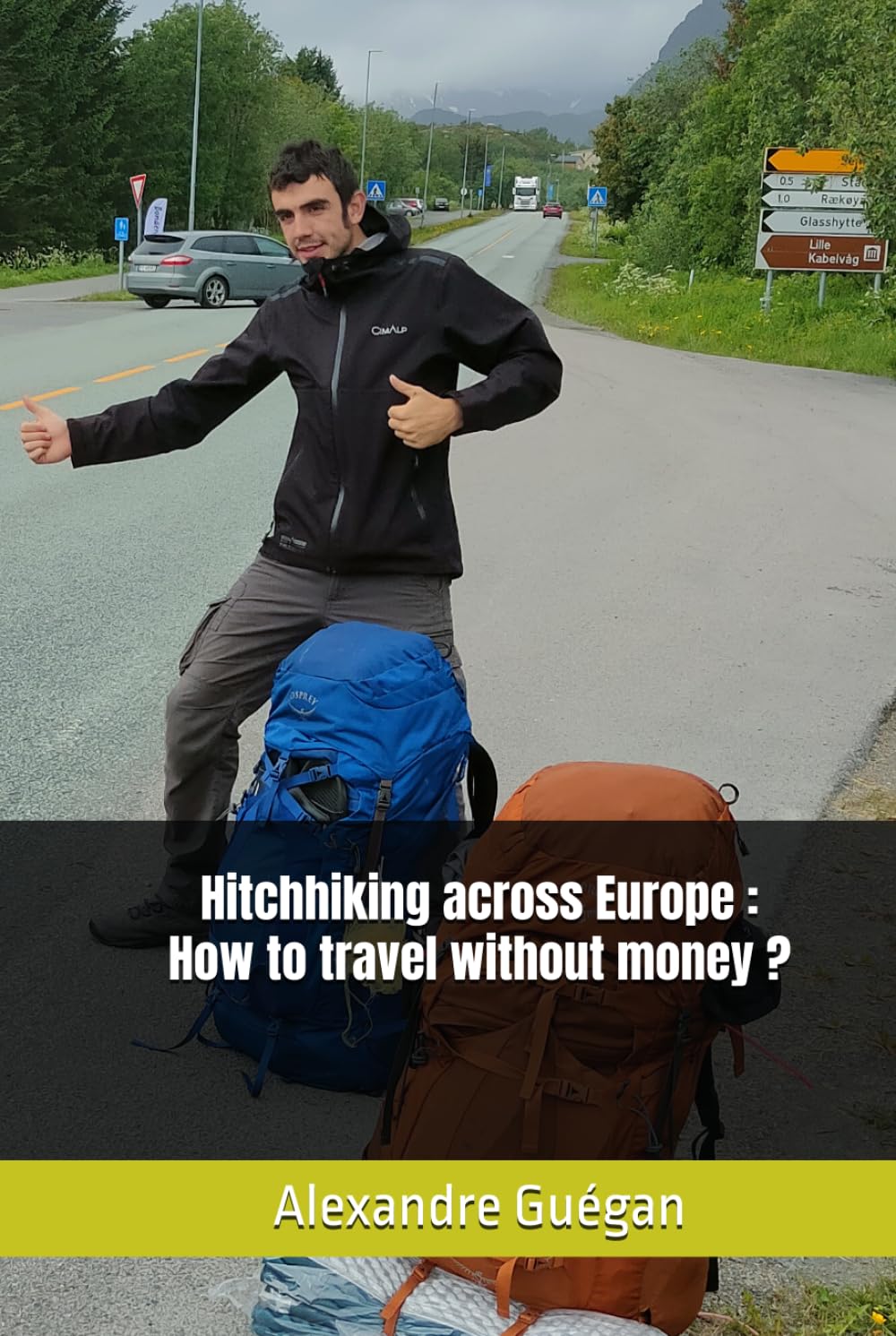 Hitchhiking across Europe : how to travel without money ?