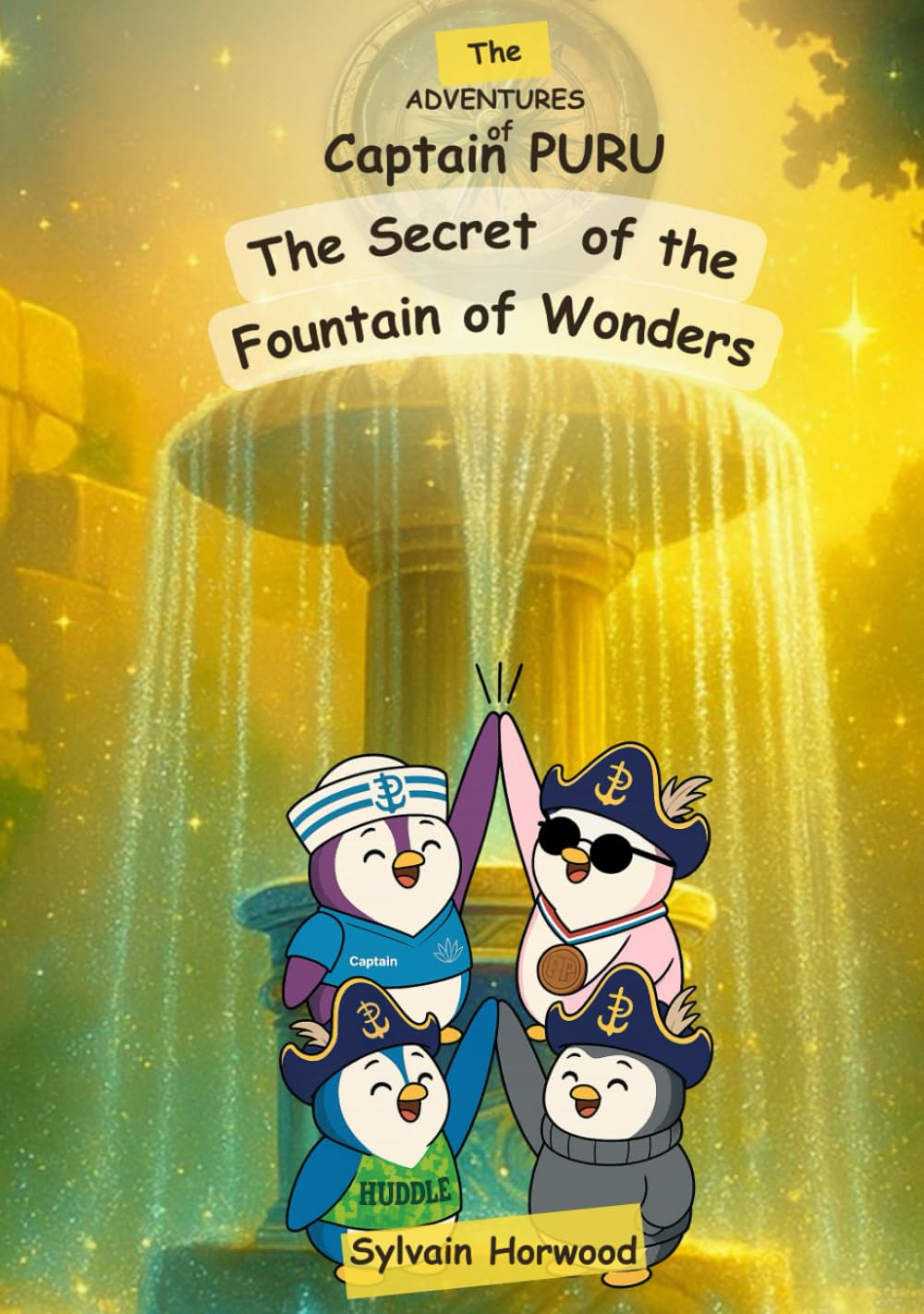 The Secret of the Fountain of the Wonders (The Adventures of Captain PURU)