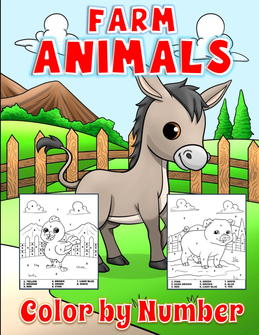 Farm Animals Color By Number: For Kids, Color Cute Animals on the Farm by Number. Chickens, Goats, Pigs, Horses, Donkeys and other farm animals to color.