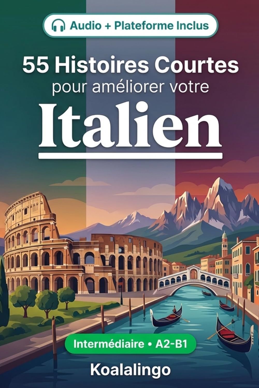 55 histoires courtes bilingues pour apprendre l'italien niveau intermédiaire: Améliorez votre vocabulaire, votre lecture et votre compréhension écrite ... pour étudiants et adultes de niveau A2-B1