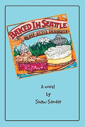 Baked in Seattle