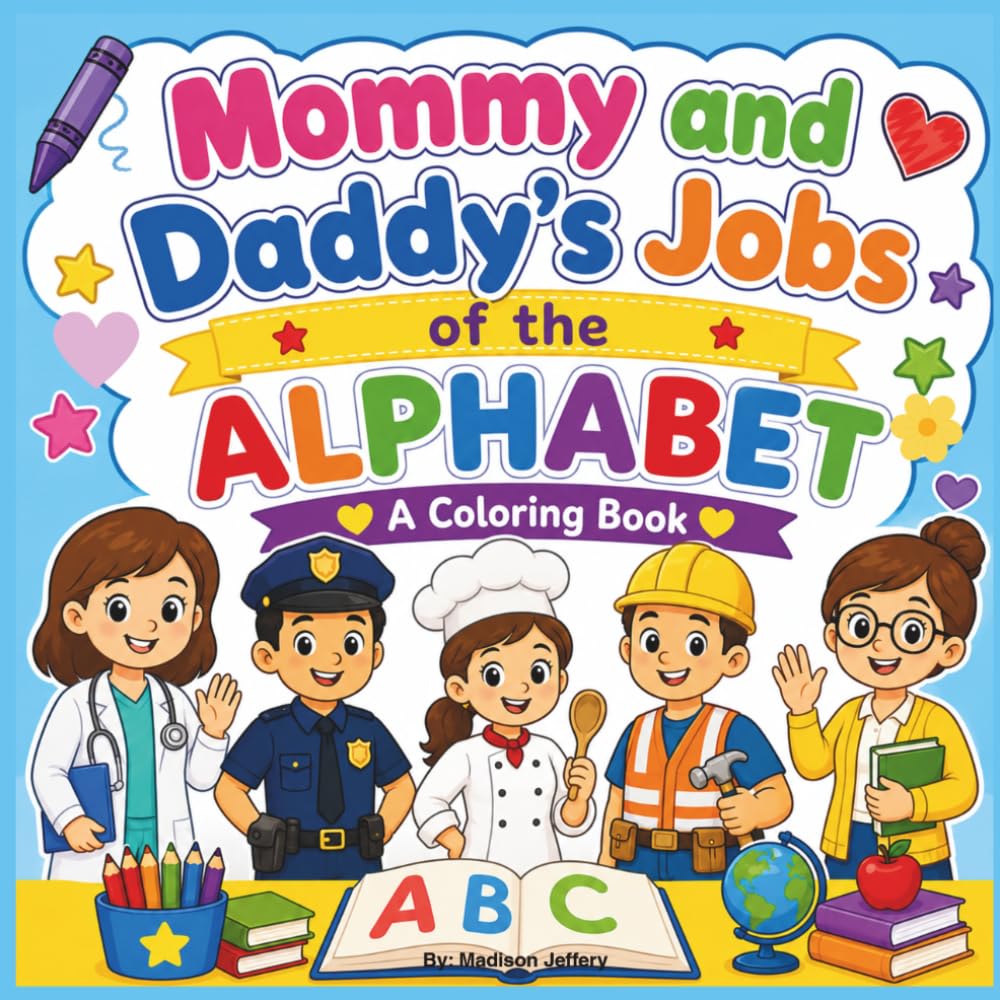 Mommy and Daddy’s Jobs of the Alphabet Coloring Book